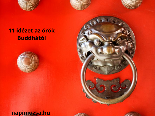 Tudjon meg többet a cikkről 11 időtlen idézet az örök Buddhától